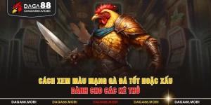 Cách Xem Màu Mạng Gà Đá Tốt Hoặc Xấu Dành Cho Các Kê Thủ