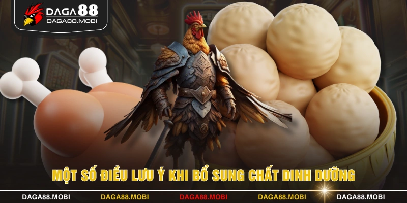 Một số điều lưu ý khi bổ sung chất dinh dưỡng