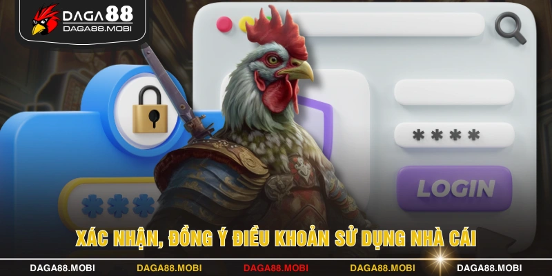 Xác nhận, đồng ý điều khoản sử dụng nhà cái